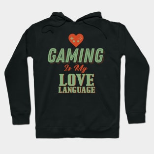 Gaming Is My Love Language Hoodie